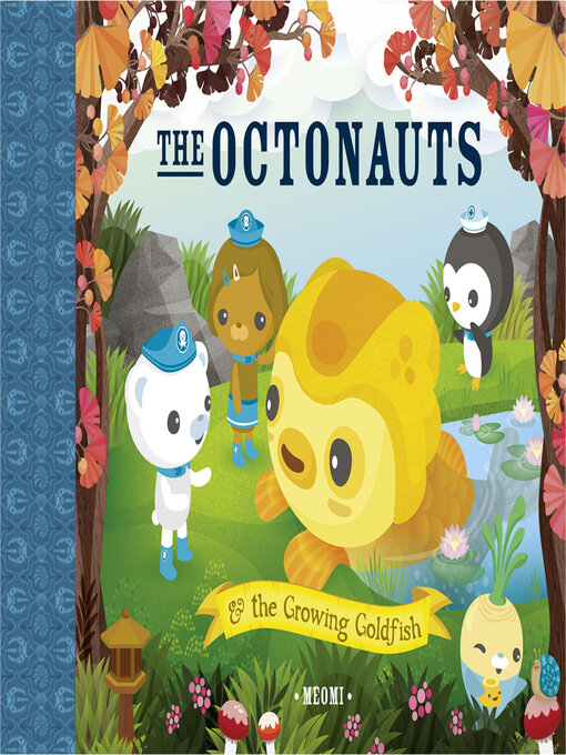 Title details for The Octonauts and the Growing Goldfish by Meomi - Available